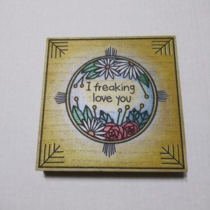 I Freakin Love You-Solid wood block sign